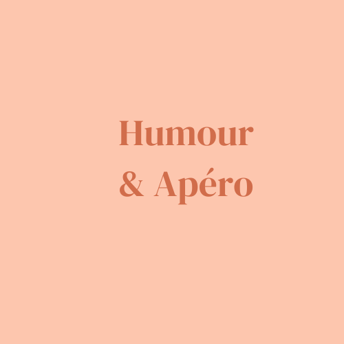 Humour & Apéro